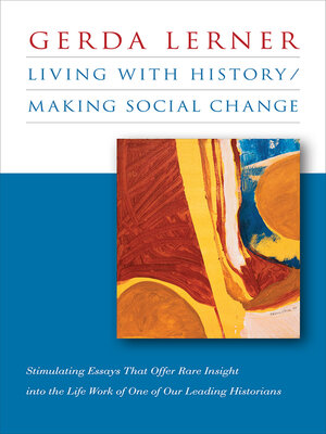 Living with History / Making Social Change - ebook